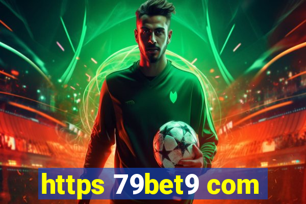 https 79bet9 com
